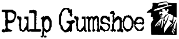 Pulp Gumshoe